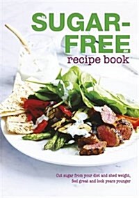 The Sugar-Free Diet Recipe Book (Paperback)