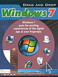 Drag & Drop Windows 7 : Windows 7 Puts the Exciting Experiences of the Digital Age at Your Fingertips (Paperback)