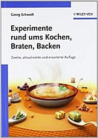 Experimente Rund Ums Kochen, Braten, Backen : zweite, aktualisierte und erweite auflage (Paperback, 2 Rev ed)