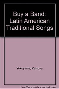 Buy a Band: Latin American Traditional Songs (Paperback)