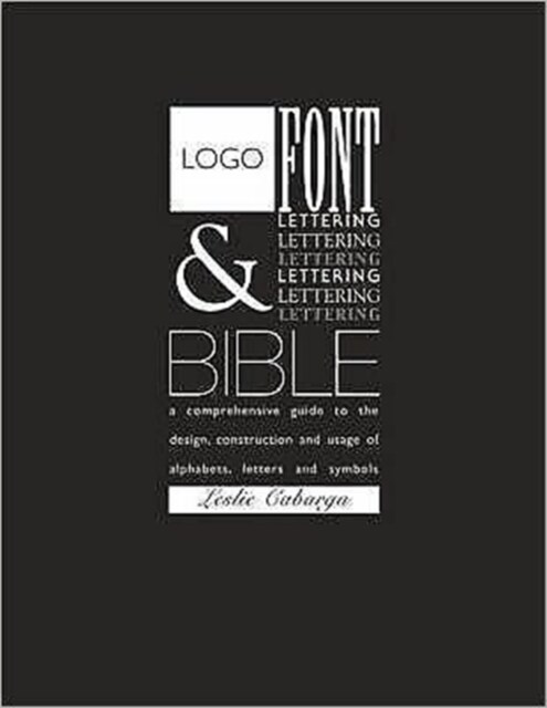 Logo, Font and Lettering Bible (Paperback)
