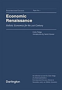 Economic Renaissance : Holistic Economics for the 21st Century (Paperback)