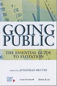 Going Public : The Essential Guide to Flotation (Hardcover)