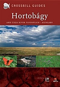 The Nature Guide to the Hortobagy and Tisza River Floodplain, Hungary (Paperback)