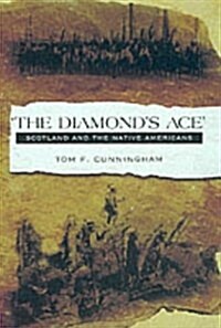 The Diamonds Ace : Scotland and the Native Americans (Hardcover)