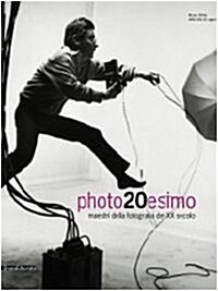 Photo20th: Masterpieces of 20th Century Photography (Hardcover)