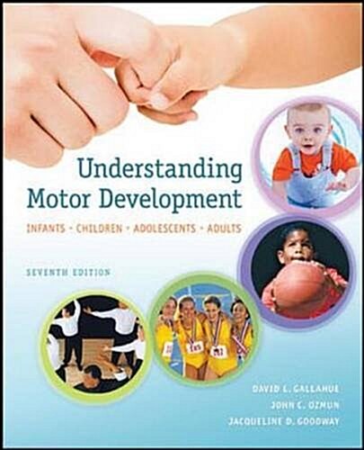 Understanding Motor Development: Infants, Children, Adolescents, Adults (Paperback, 7 International ed)