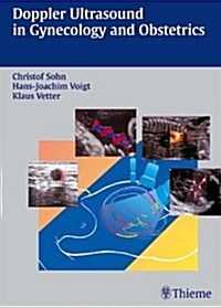 Doppler Ultrasound in Gynecology and Obstetrics (Hardcover)