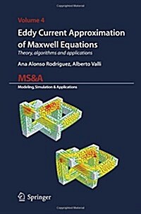 Eddy Current Approximation of Maxwell Equations: Theory, Algorithms and Applications (Paperback, 2010)