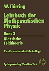 Lehrbuch Der Mathematischen Physik: Band 2: Klassische Feldtheorie (Paperback)