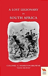 LOST LEGIONARY IN SOUTH AFRICA (Zulu War of 1879) (Paperback)