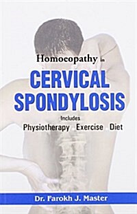 Homoeopathy in Cervical Spondylosis (Paperback, UK)