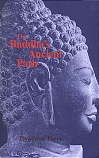 The Buddhas Ancient Path (Hardcover, Reprint of Rider and Co edn 1964)