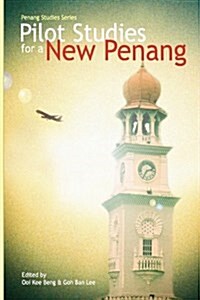 Pilot Studies for a New Penang (Paperback)