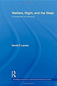 Welfare, Right and the State : A Framework for Thinking (Paperback)