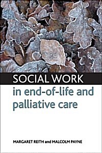 Social Work in End-of-life and Palliative Care (Paperback)