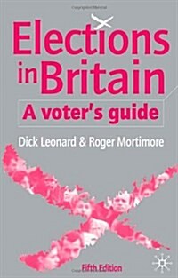 Elections in Britain: A Voters Guide (Paperback, 5, 2005)