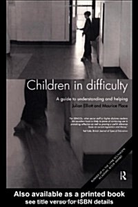 Children in Difficulty : A Guide to Understanding and Helping (Paperback)