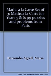 Maths a La Carte for Years 5 and 6 : 99 Puzzles and Problems from Paris (Paperback, New ed)