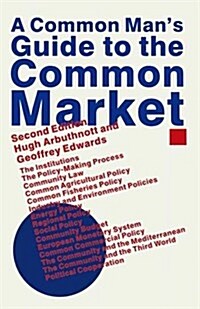 A Common Mans Guide to the Common Market (Paperback, 2nd ed. 1989)