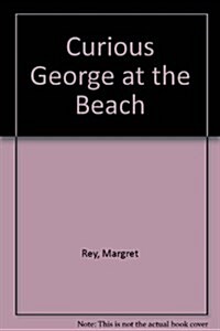 CURIOUS GEORGE AT THE BEACH HB (Hardcover)