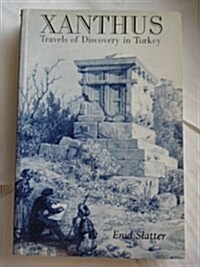 Xanthus : Travels of Discovery in Turkey (Paperback)