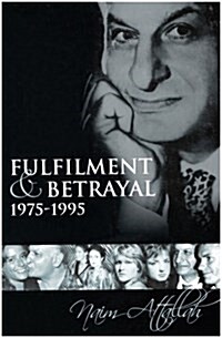 Fulfilment and Betrayal 1975-95 (Hardcover)