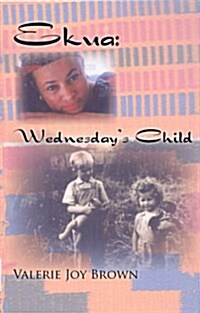 Ekua: Wednesdays Child (Hardcover)