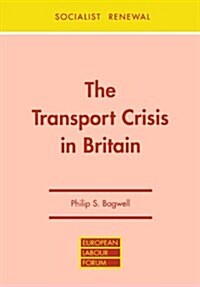 The Transport Crisis in Britain (Paperback)