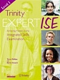 Trinity Expertise Level I Pupils Book : Achieving Mastery in the Integrated Skills Examination (Paperback)