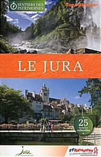 Jura Sentiers du Patrimoine 25 Balades Culturelles : FFR.SP03 (Paperback)