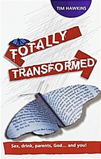 TOTALLY TRANSFORMED (Paperback)