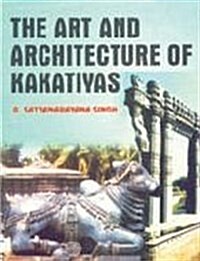 Art and Architecture of Kakatiyas (Hardcover)