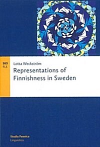 Representations of Finnishness in Sweden (Paperback)