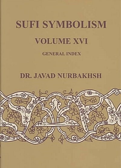 SUFI SYMBOLISM VOL XVI : General Index (Hardcover)