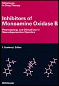 Inhibitors of Monoamine Oxidase B. : Pharmacology and Clinical Use in Neurodegenerative Disorders (Hardcover)