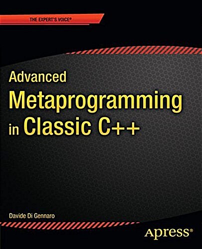 Advanced Metaprogramming in Classic C++ (Paperback)