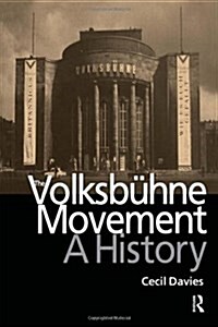 The Volksbuhne Movement: A History (Hardcover)