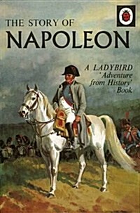 The Story of Napoleon: a Ladybird Adventure from History Book (Hardcover)