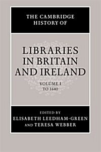 The Cambridge History of Libraries in Britain and Ireland (Paperback)