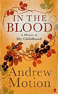 In the Blood : A Memoir of my Childhood (Hardcover, Signed ed)