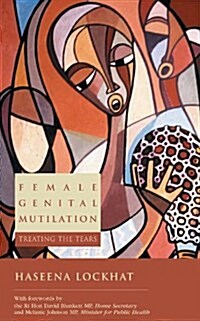 Female Genital Mutilation : Treating the Tears (Paperback)