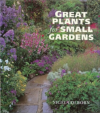 Great Plants for Small Gardens (Paperback)