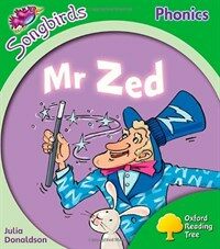 Oxford Reading Tree: Level 2: More Songbirds Phonics : Mr Zed (Paperback)