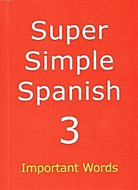 Super Simple Spanish : Important Words (Paperback)