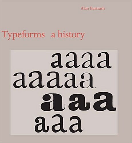 Typeforms : A History (Hardcover)