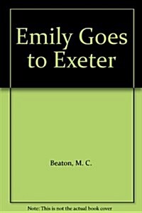 Emily Goes to Exeter (Hardcover, Large print ed)