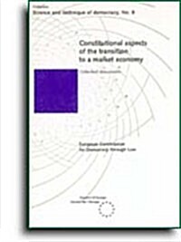 Constitutional Aspects of the Transition to a Market Economy : Collected Documents - Report of the Proceedings of the UniDem Seminar, Moscow, 18 and 1 (Paperback)