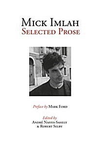 Mick Imlah : Selected Prose (Hardcover)