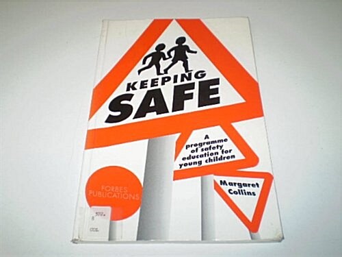 Keeping Safe : Programme of Safety Education for Young Children (Paperback)